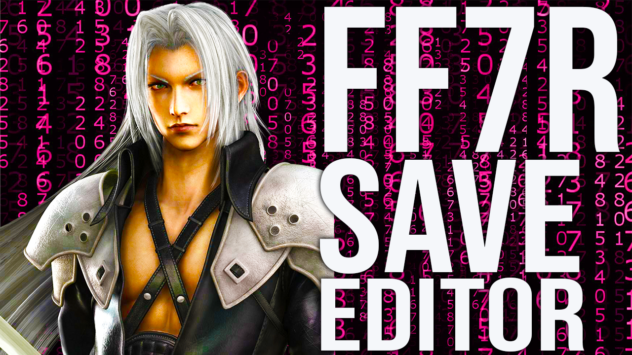 Final Fantasy 7 Remake Save Editor