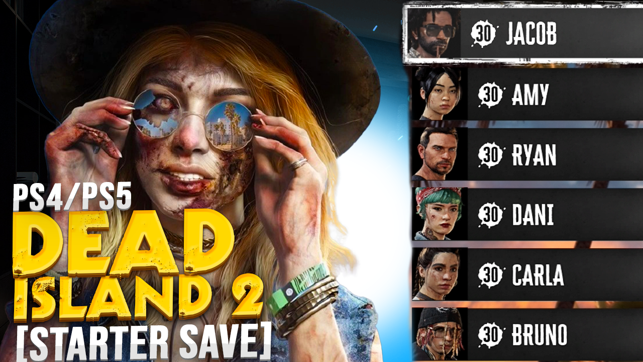 Alpha Modded Starter Save: Dead Island 2 (ALL Slayers) [PS4/PS5]